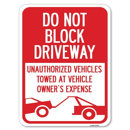 Signmission Do Not Block Driveway W/ Graphic Heavy-Gauge Alum Rust Proof Parking Sign, 18" x 24", A-1824-24182 A-1824-24182